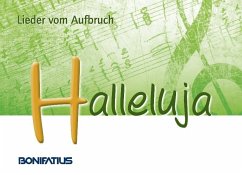 Halleluja - Lieder vom Aufbruch von Bonifatius-Verlag